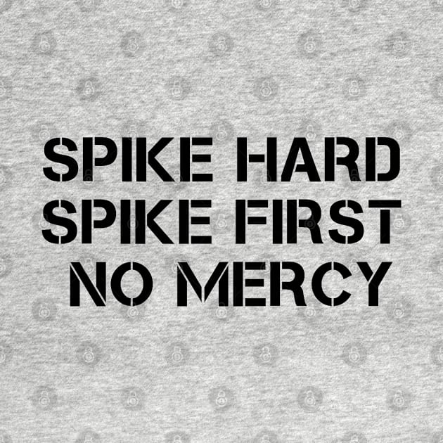 Spike Hard Spike First no Mercy by HammerPenStudio